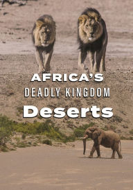 Title: Africa's Deadly Kingdom: Deserts