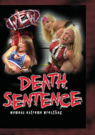 Title: Women's Extreme Wrestling: Death Sentence