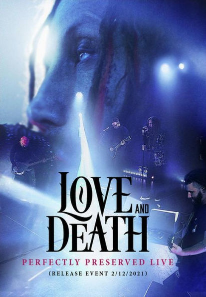 Love & Death: Perfectly Preserved
