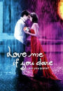 Love Me If You Dare