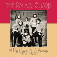 Title: All Night Long: An Anthology 1965-1966, Artist: The Palace Guard