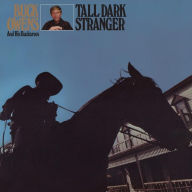 Title: Tall Dark Stranger, Artist: Buck Owens & His Buckaroos