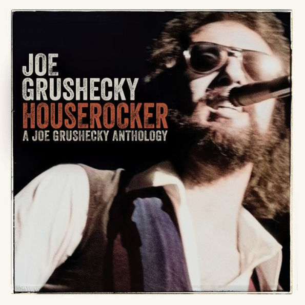 Houserocker: A Joe Grushecky Anthology