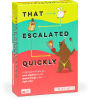 That Escalated Quickly by Ian Clayman, Carol Mertz, and Aurélien Picolet