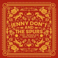 Title: The Singles Roundup, Artist: Jenny Don't & The Spurs