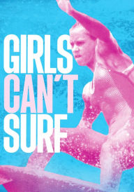 Title: Girls Can't Surf