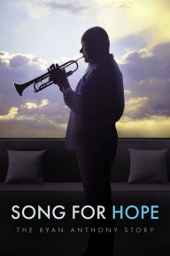 Title: Song For Hope: The Ryan Anthony Story