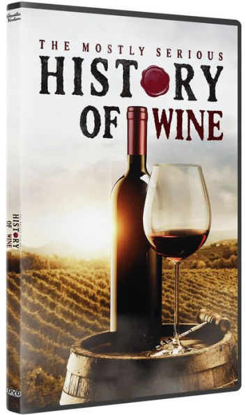 The Mostly Serious History of Wine