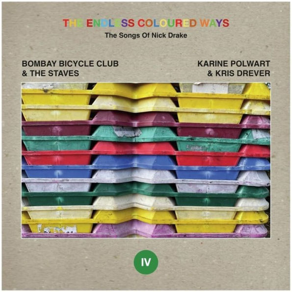The Endless Coloured Ways: The Songs of Nick Drake