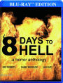 8 Days to Hell [Blu-ray]