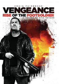 Title: Vengeance Rise of the Footsoldier