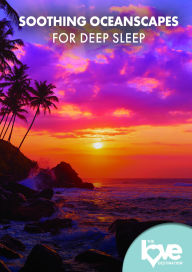 Title: Love Destination Courses: Soothing Oceanscapes for Deep Sleep