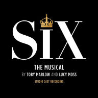 Title: Six: The Musical [Studio Cast Recording], Artist: Toby Marlow