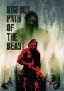 Bigfoot: Path of the Beast