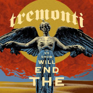 Title: End Will Show Us How, Artist: Tremonti