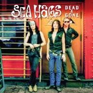 Title: Dead and Gone, Artist: Sea Hags