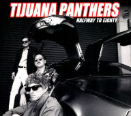 Title: Halfway to Eighty, Artist: Tijuana Panthers