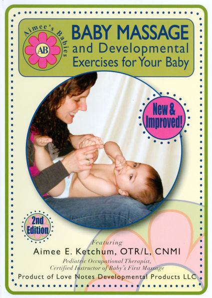 Aimee's Babies: Baby Massage and Developmental Exercises For Your Baby