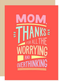 Mothers Day Greeting Card Overthinking