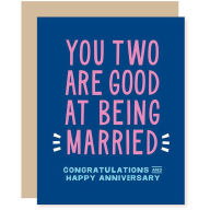 Title: Good At Marriage Anniversary Card, Author: AMY SMYTH