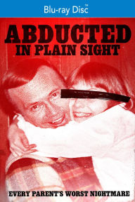 Title: Abducted in Plain Sight [Blu-ray]