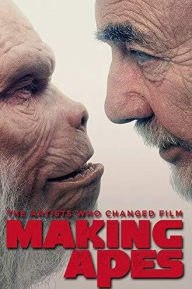 Title: Making Apes: The Artists Who Changed Film