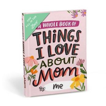 Love About Mom Fill in the Love® Book