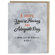Title: Adequate Day Greeting Card