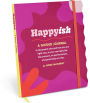 Happyish Journal by Nora McInerny