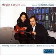 Title: Zemlinsky: Serenade; Schubert: Fantasie; Brahms: Sonata, Op. 108, Artist: Mirijam Contzen