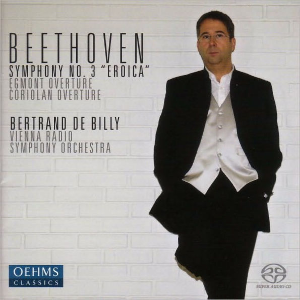 Beethoven: Symphony No. 3 "Eroica"; Egmont Overture; Coriolan Overture