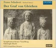 Franz Schubert / Richard Dünser: Der Graf von Gleichen