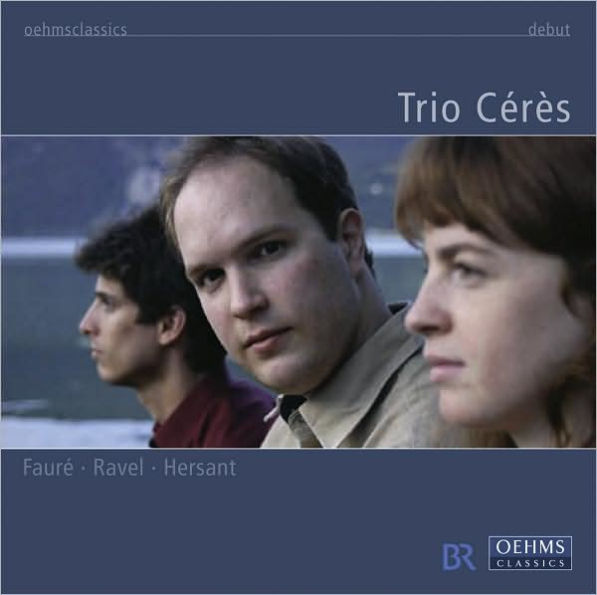 Fauré, Ravel, Hersant: Works for Piano Trio