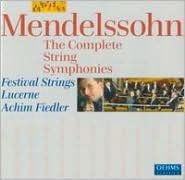 Title: Mendelssohn: The Complete String Symphonies, Artist: Mendelssohn-bartholdy / Lfs / F