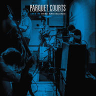 Title: Live at Third Man Records, Artist: Parquet Courts