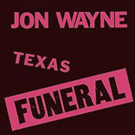 Title: Texas Funeral, Artist: Jon Wayne