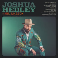Title: Mr. Jukebox [Signed CD Booklet] [B&N Exclusive], Artist: Joshua Hedley