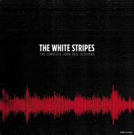 Title: The Complete John Peel Sessions, Artist: The White Stripes