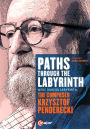 Paths Through the Labyrinth: The Composer Krzysztof Penderecki