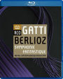 Gatti/Royal Concertgebouw Orchestra: Symphonie Fantastique - Berlioz [Blu-ray]