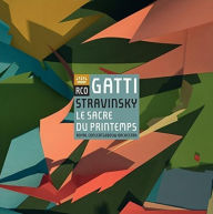 Title: Stravinsky: Le sacre du printemps, Artist: Daniele Gatti