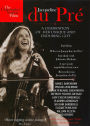 Jacqueline Du Pre: A Celebration of Her Unique Enduring Gift