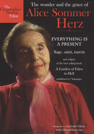 Title: Everything Is a Present: The Wonder and Grace of Alice Sommer Hertz