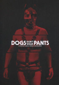 Title: Dogs Don't Wear Pants