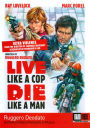 Live Like a Cop, Die Like a Man