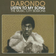 Title: Listen to My Song: The Music City Sessions, Artist: Darondo