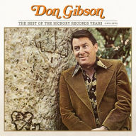 Title: Best of the Hickory Records Years, Artist: Don Gibson