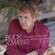 Title: Honky Tonk Man: Buck Sings Country Classics, Artist: Buck Owens