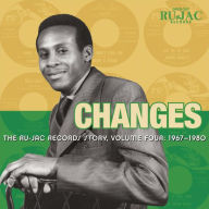 Title: Changes: The Ru-Jac Records Story, Vol. 4: 1967¿1980, Artist: 