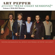 Title: Art Pepper Presents West Coast Sessions, Vol. 4: With Bill Watrous, Artist: Art Pepper